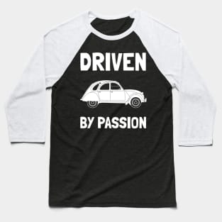 driven by passion Baseball T-Shirt